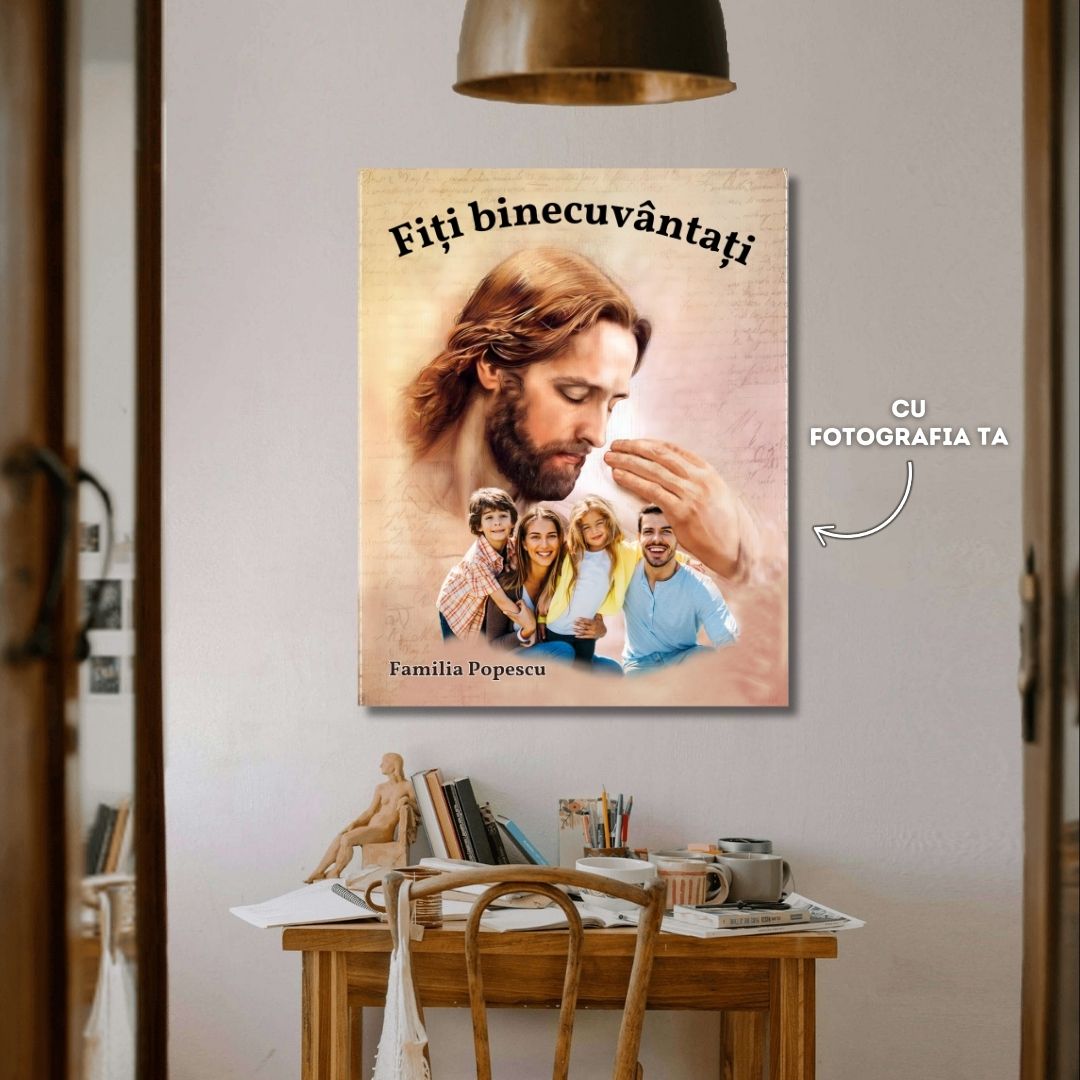 Binecuvântarea lui Isus | Cu Fotografia Ta