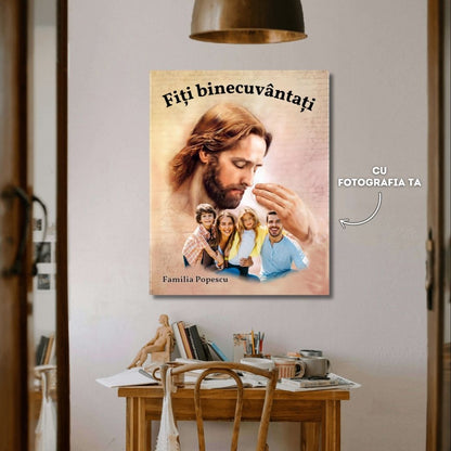 Binecuvântarea lui Isus | Cu Fotografia Ta